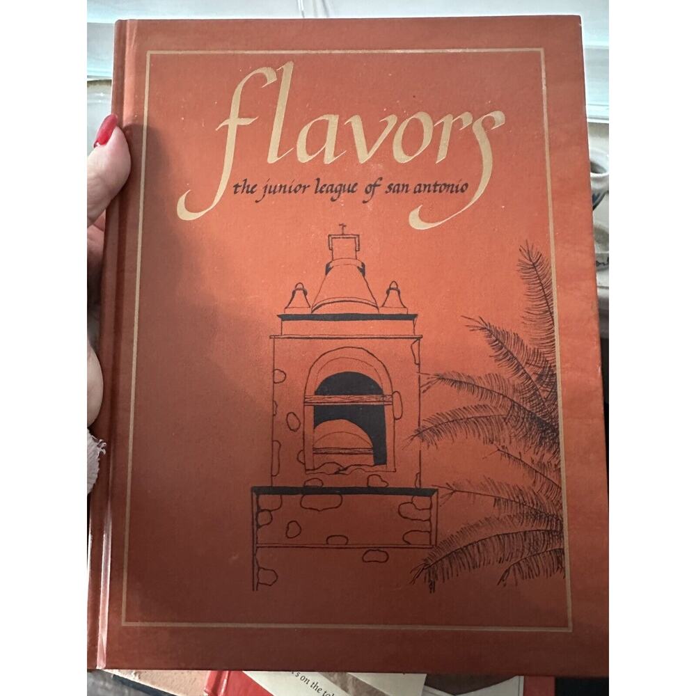 Flavors "The Junior League Of San Antonio" Cookbook Recipes Hardcover 2003